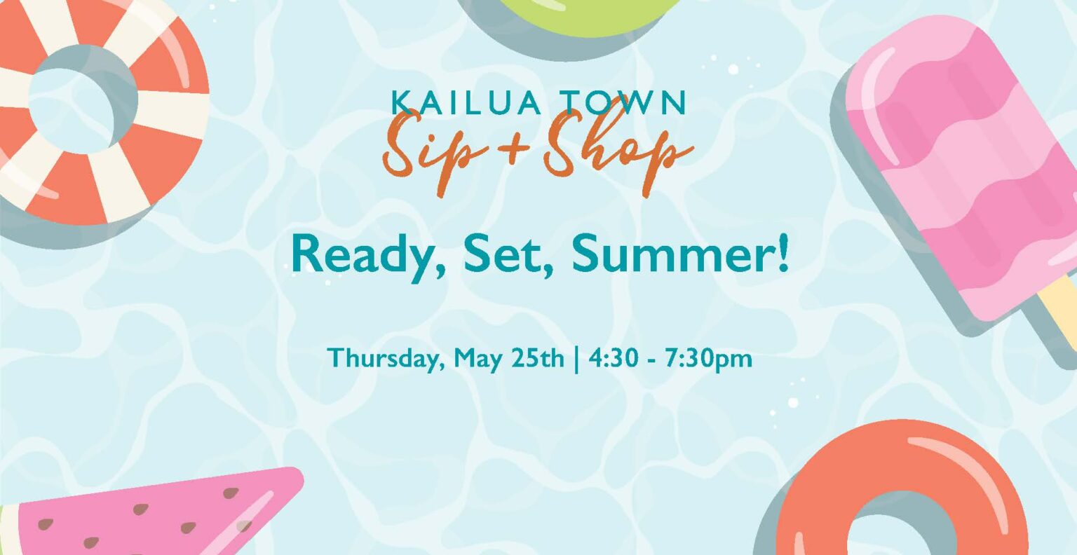Summer Bash Sip & Shop Kailua Town